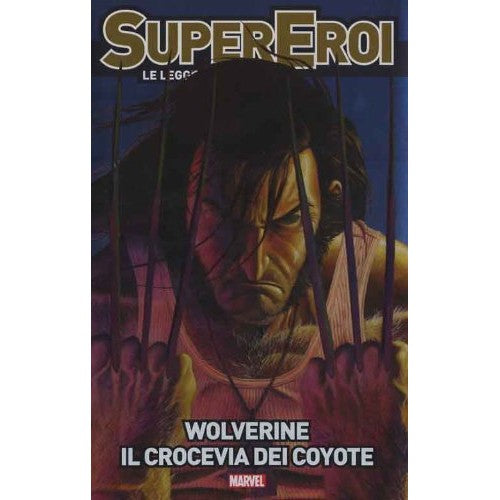 Book - MARVEL SUPERHEROES LEGENDS N.35 - WOLVERINE COYOTE CROSSROADS - nd