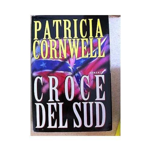 Book - Patricia Cornwell: Southern Cross Ed. Club degli Editori A08