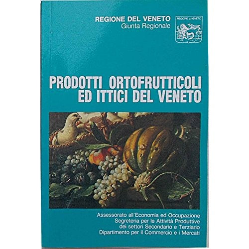 Libro - Prodotti ortofrutticoli ed ittici del Veneto