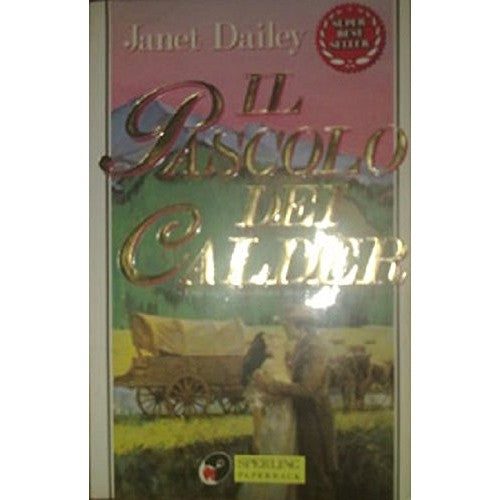 Libro - Il pascolo dei Calder - Dailey, Janet