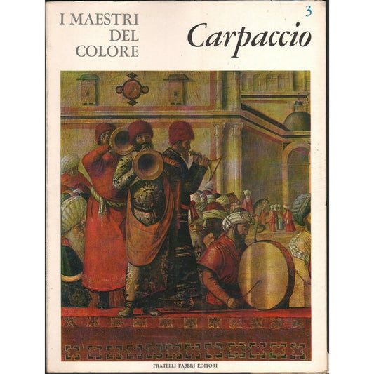 Libro - I Maestri del colore 3 Vittore Carpaccio Fratelli Fab - Vari