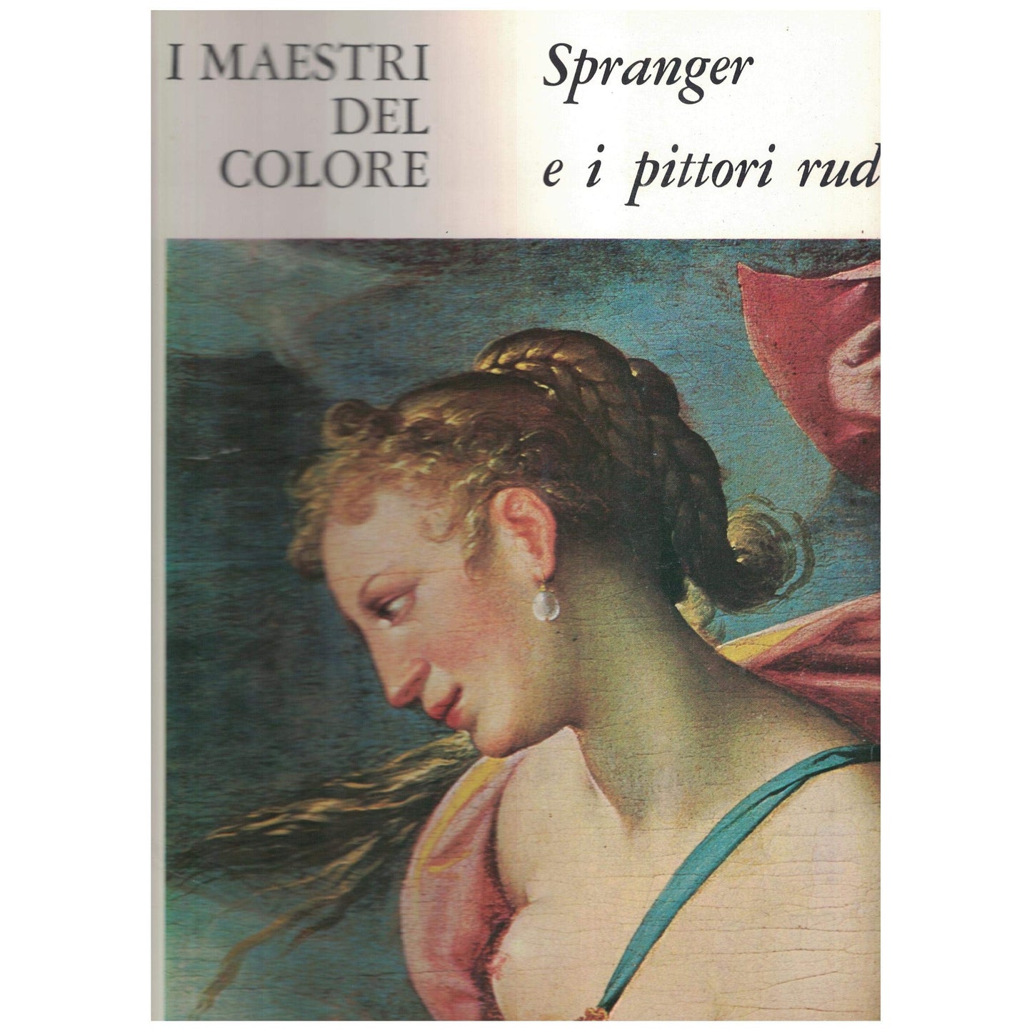 Libro - I maestri del colore spranger e i pittori rudolfini fabbri n