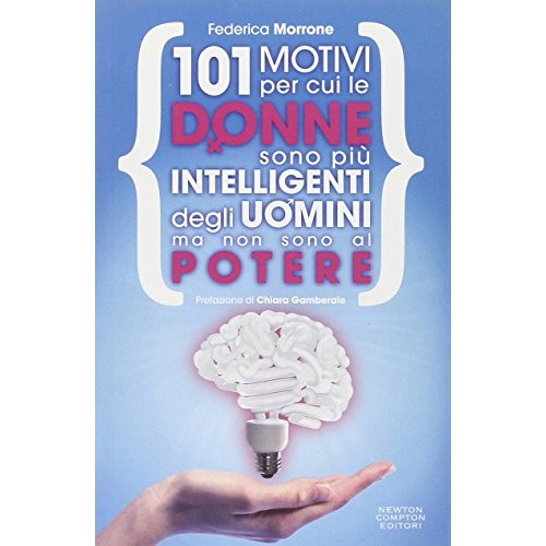 Libro - 101 motivi per cui le donne sono più int - Morrone, Federica
