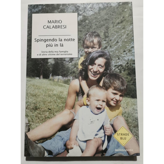 Libro - Spingendo la notte più in là Storia della - Calabresi, Mario