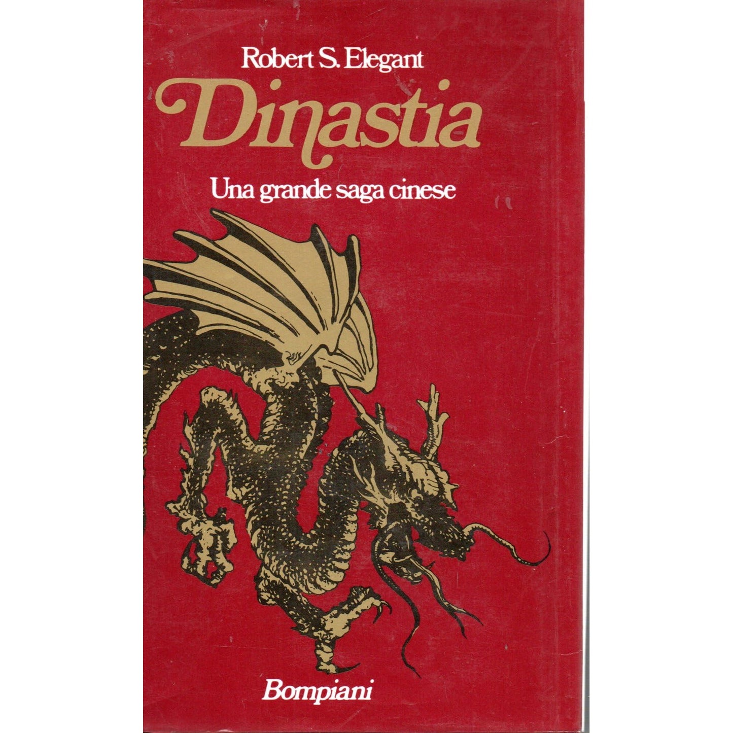 Libro - Dinastia Robert Elegant 1 edizione settembre 1978 OTTIMO STA