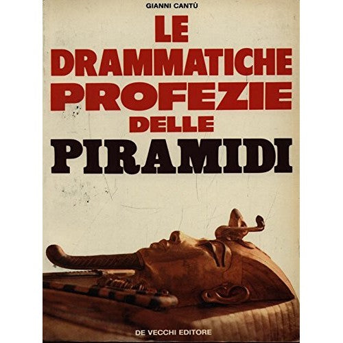 Book - The dramatic prophecies of the pyramids - Gianni Cantù