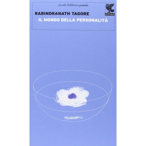 Libro - Il mondo della personalità Riflession - Tagore, Rabindranath