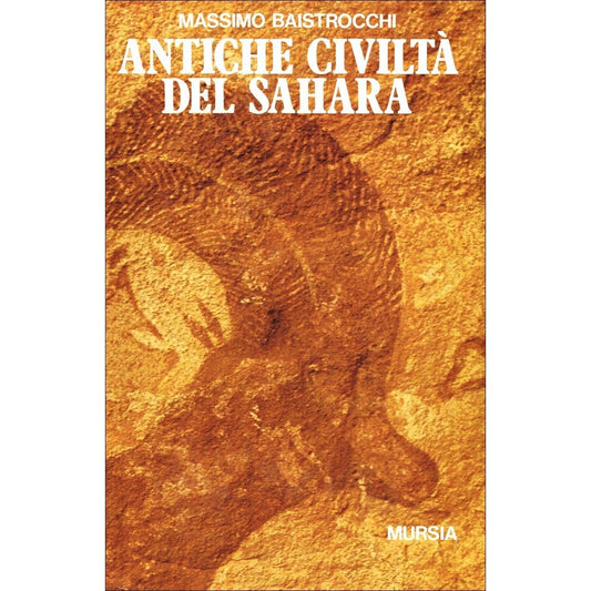 Libro - Antiche civiltà del Sahara - Baistrocchi, Massimo