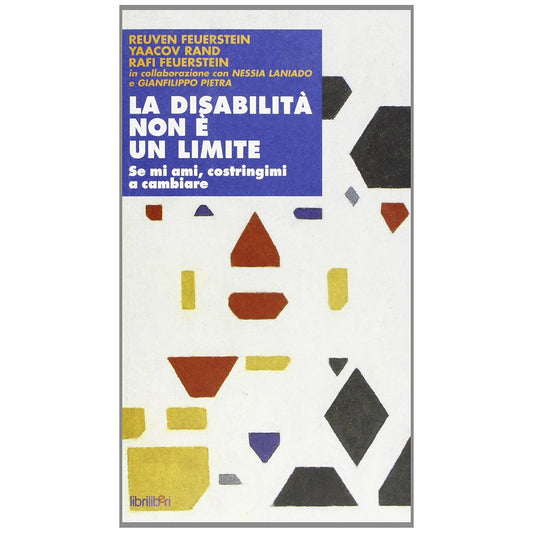 Libro - La disabilità non è un limite Se mi ami - Feuerstein, Reuven