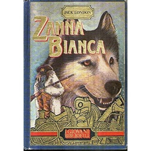 Libro - Zanna Bianca Jack London Peruzzo 1985 - Vari