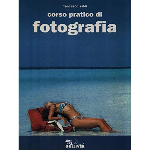 Libro - Corso pratico di fotografia - Saldi, Francesco