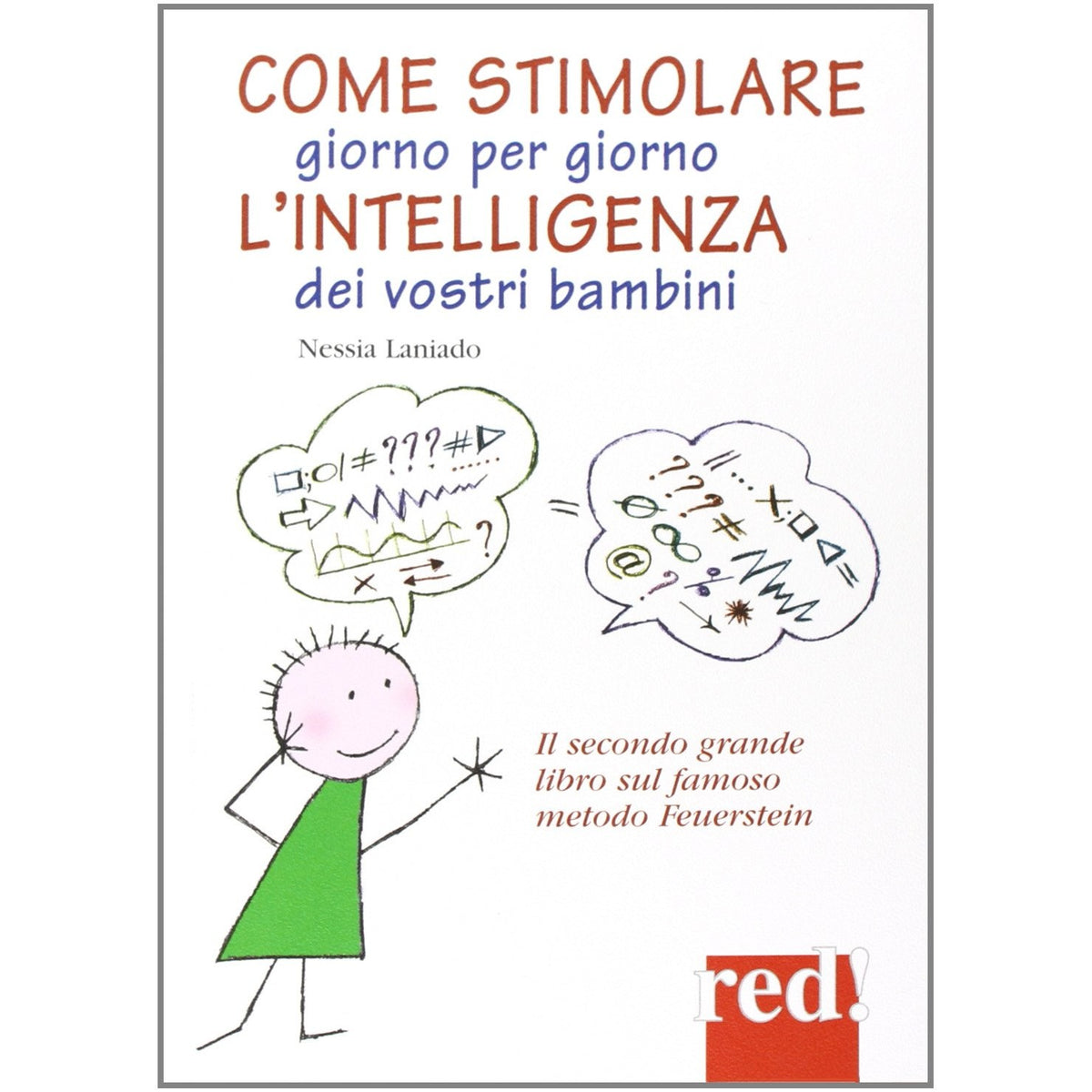 Libro - Come stimolare giorno per giorno l'intelli - Nessia, Laniado