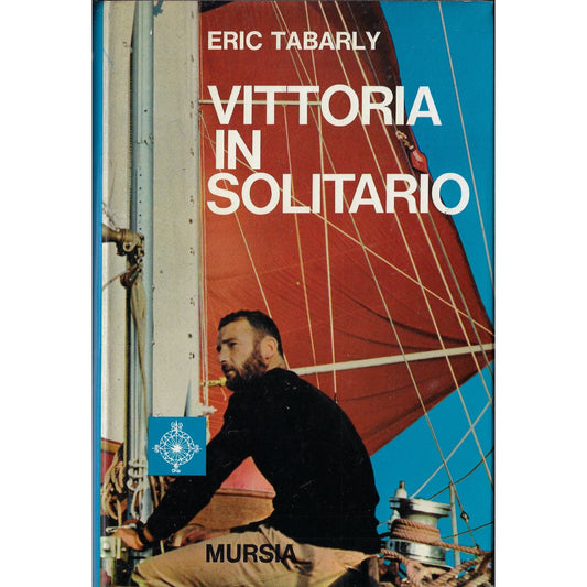 Libro - Vittoria in solitaria - Tabarly Eric