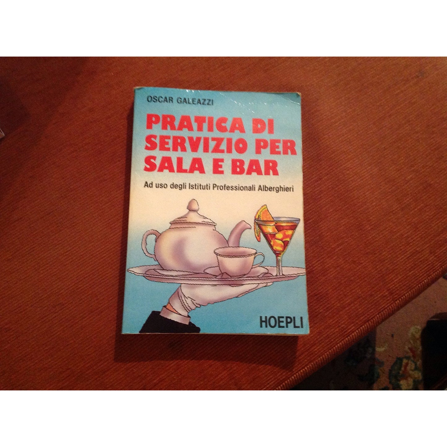 Libro - Pratica di servizio per sala e bar - Galeazzi, Oscar