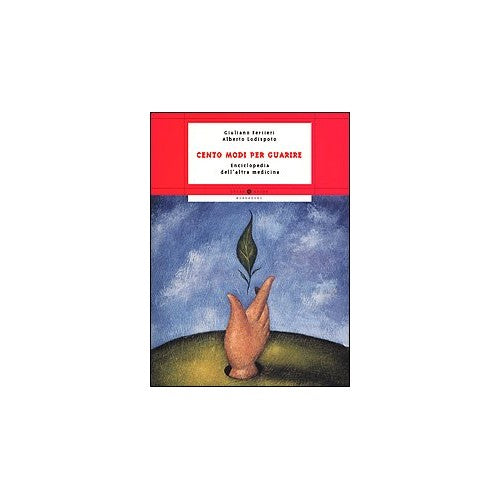 Libro - Cento modi per guarire Enciclopedia del - Ferrieri, Giuliano