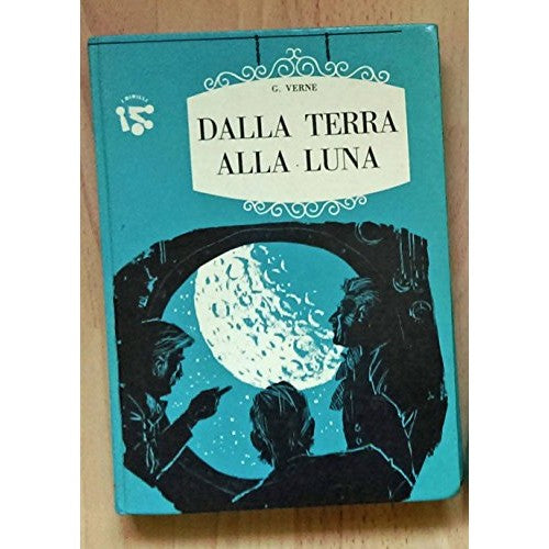 Libro - Dalla terra alla luna