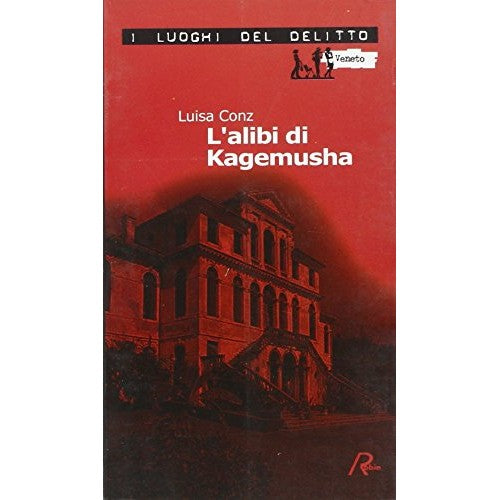 Libro - L'alibi di Kagemusha Le inchieste di Aminta Ma - Conz, Luisa