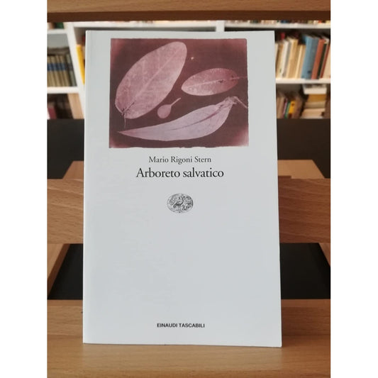 Libro - Arboreto salvatico - Rigoni, Stern, Ma - Rigoni Stern, Mario