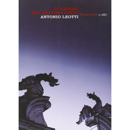 Libro - Il giorno del settimo cielo - Leotti, Antonio