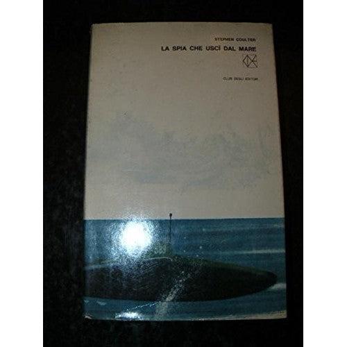 Book - The Spy Who Came Out of the Sea - COULTER Stephen