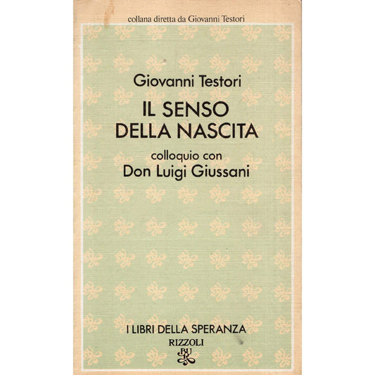 Libro - Il senso della nascita Colloquio con don Luigi Giussani