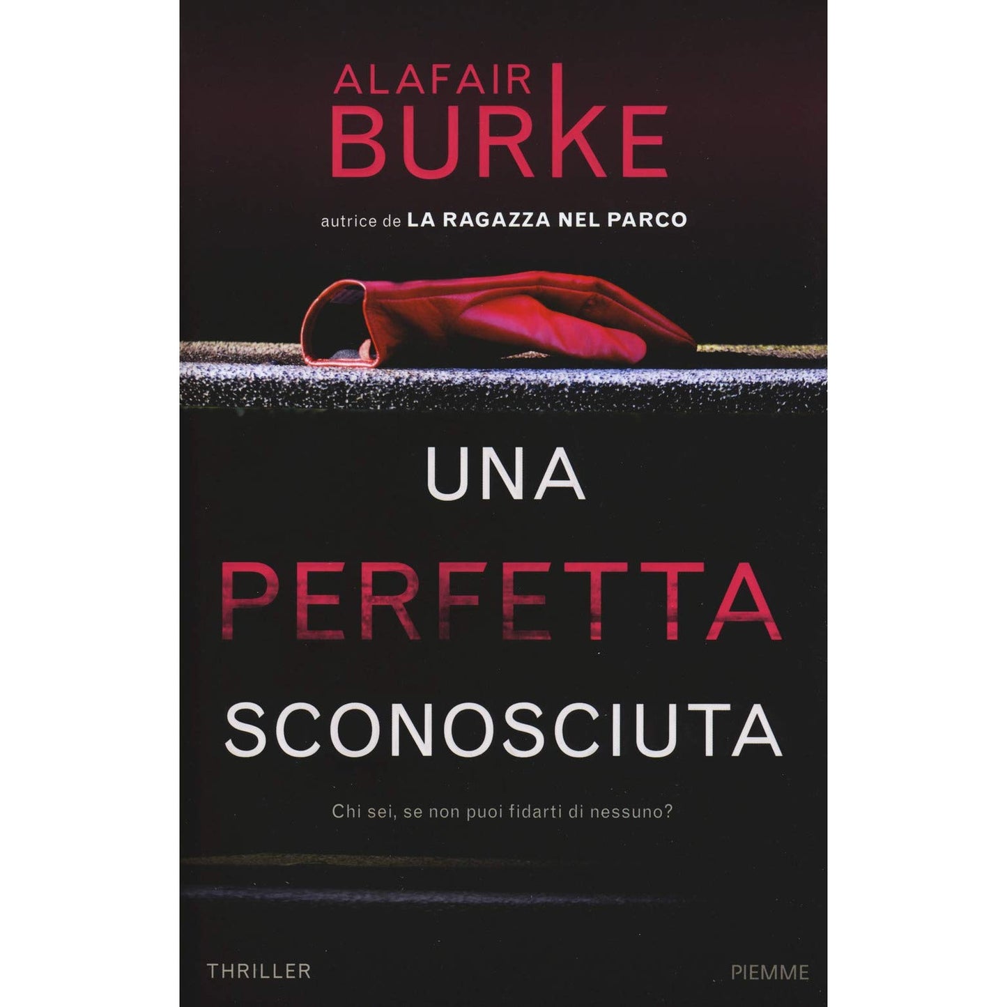 Libro - Una perfetta sconosciuta - Burke, Alafair
