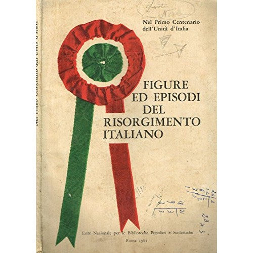 Libro - FIGURE ED EPISODI DEL RISORGIMENTO ITALIANO Nel primo cente