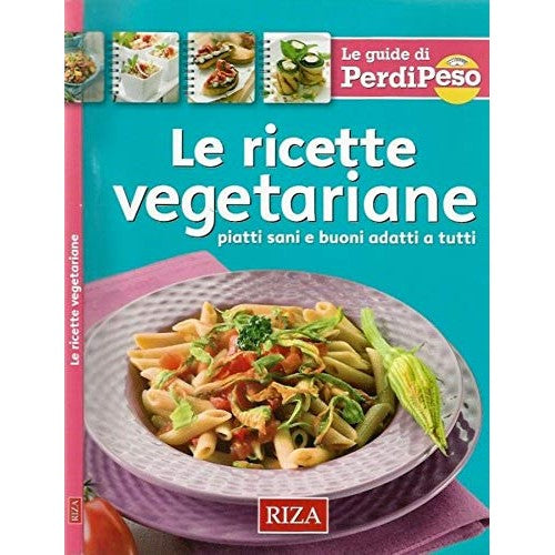 Libro - Le ricette vegetariane Piatti sani e buoni adatti a tutti -