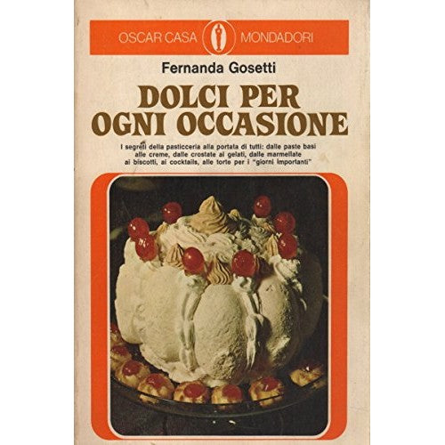 Libro - DOLCI PER OGNI OCCASIONE - Gosetti, Fernanda