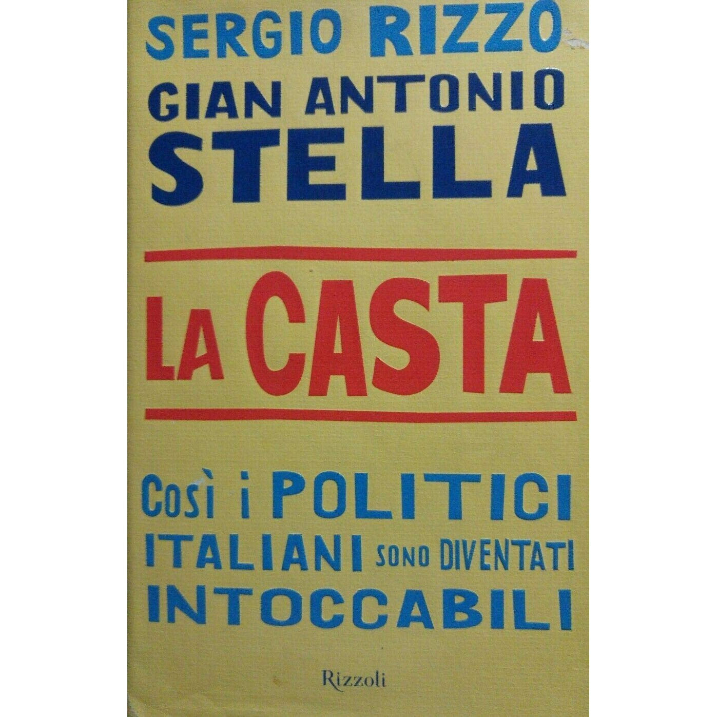 Libro - La casta Così i politici italiani son - Stella, Gian Antonio