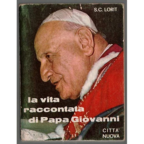 Libro - La vita raccontata da papa Giovanni 1965 - LORIT S,C,