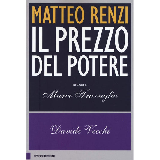 Libro - Matteo Renzi Il prezzo del potere - Vecchi, Davide