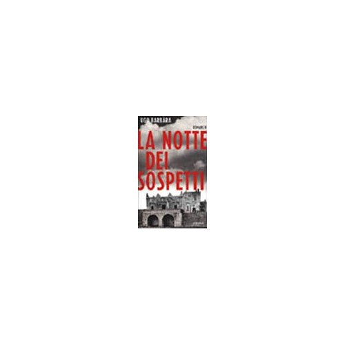Libro - La notte dei sospetti - Barbàra, Ugo