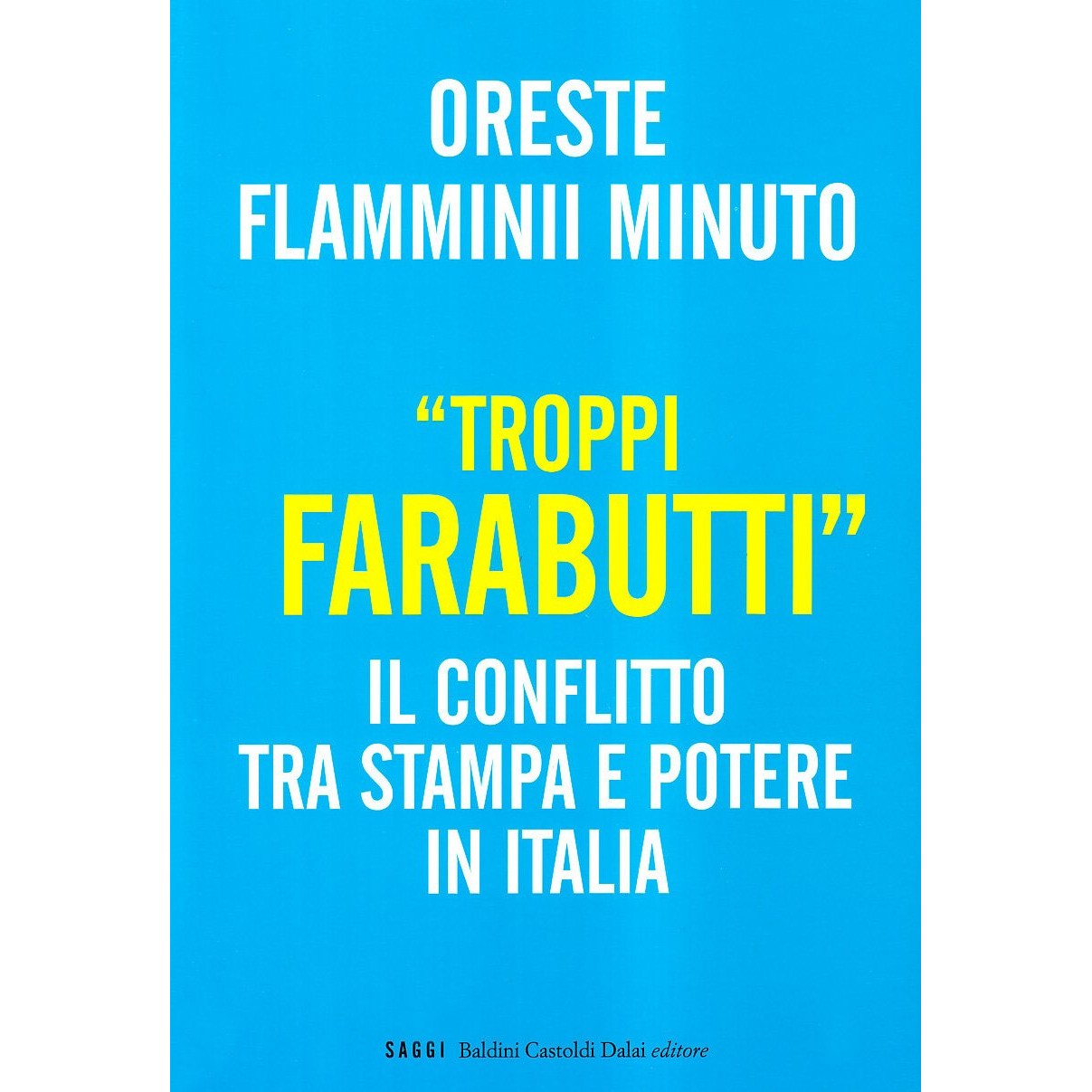 Libro - «Troppi farabutti» Il conflitto t - Flamminii Minuto, Oreste