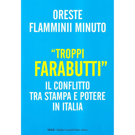 Libro - «Troppi farabutti» Il conflitto t - Flamminii Minuto, Oreste