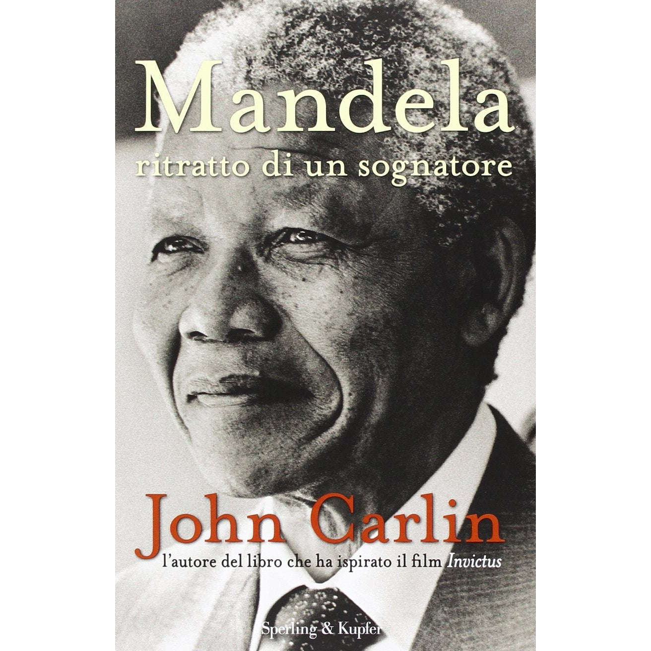 Libro - Mandela Ritratto di un sognatore - Carlin, John