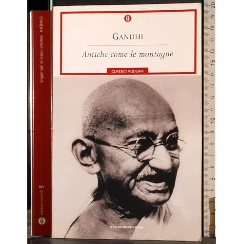 Libro - Antiche come le montagne - Gandhi, Mohandas Karamchand