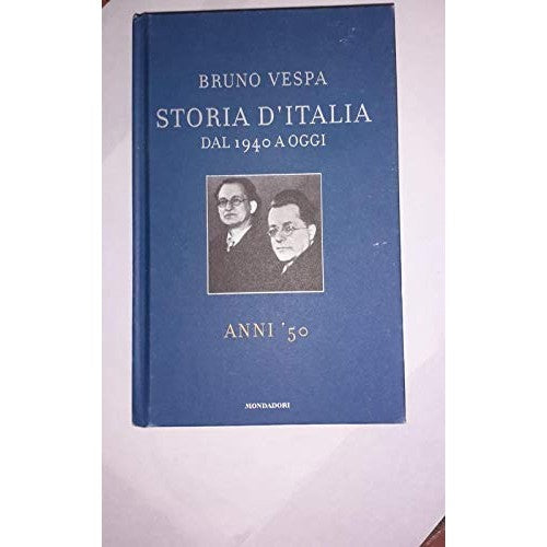 Libro - Storia d'Italia dal 1940 a oggi Anni 50 - Bruno, Vespa