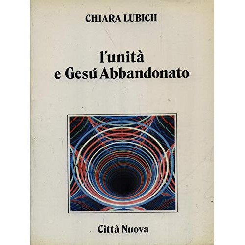 Book - Unity and Jesus Forsaken - Chiara Lubich