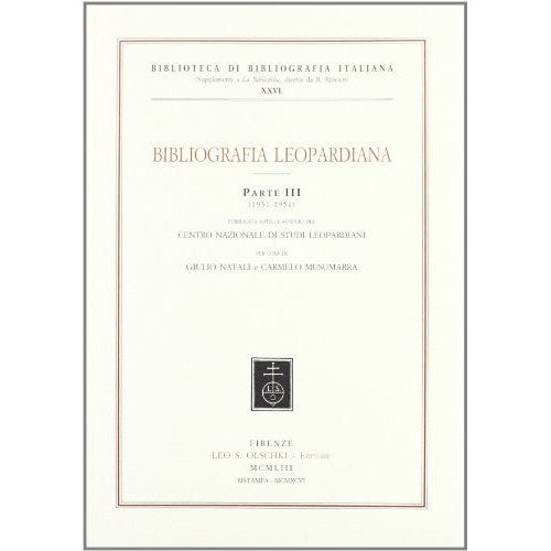 Libro - Bibliografia leopardiana 1931-1951 (Vol 3) - Natali, G.