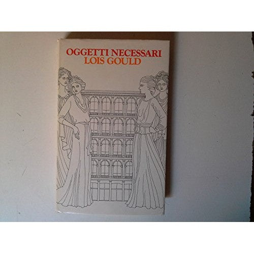 Libro - OGGETTI NECESSARI CDE - Lois Gould