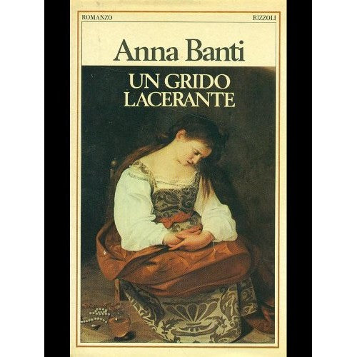 Libro - Un grido lacernate - Anna, Banti