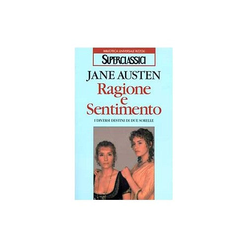 Libro - Ragione e sentimento I diversi destini di due - Austen, Jane
