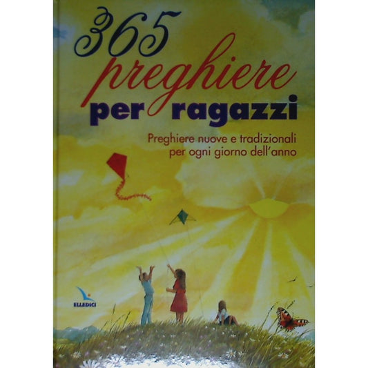 Libro - 365 preghiere per ragazzi Preghiere nuove e  - Watson, Carol