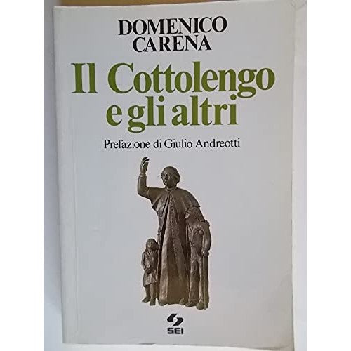 Libro - Il cottolengo e gli altri - Carena, Domenico