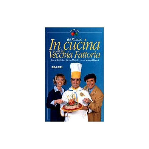 Libro - In cucina con la Vecchia Fattoria - Sardella, Luca