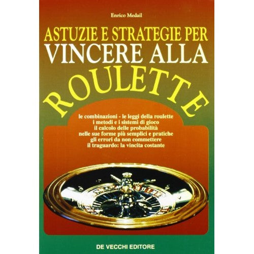 Libro - Astuzie e strategie per vincere alla roulet - Medail, Enrico