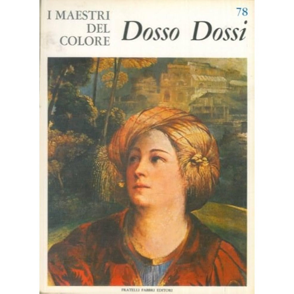 Libro - I Maestri del colore 78 Dosso Dossi Fratelli Fabbri E - Vari