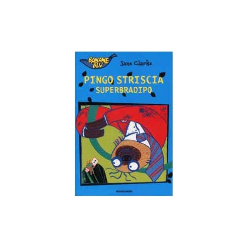 Libro - Pingo Striscia superbradipo - Clarke, Jane