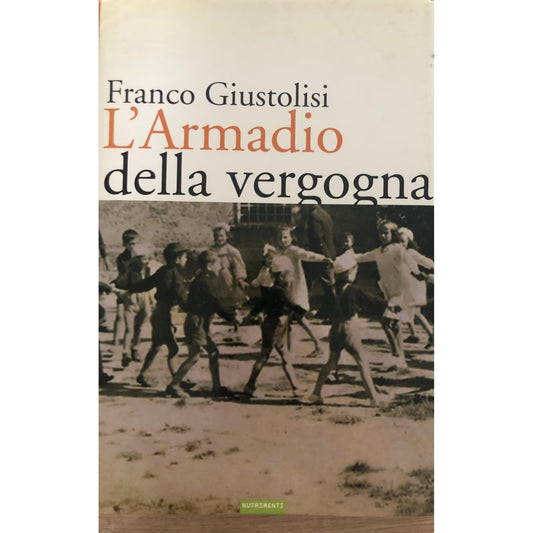 Libro - L'armadio della vergogna - Giustolisi, Franco